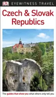 DK Eyewitness Republicile Cehă și Slovacă - DK Eyewitness Czech and Slovak Republics