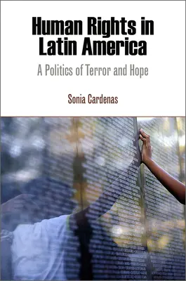 Drepturile omului în America Latină: O politică a terorii și a speranței - Human Rights in Latin America: A Politics of Terror and Hope