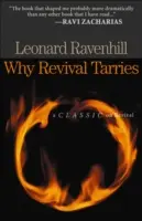 De ce întârzie trezirea: Un clasic al trezirii - Why Revival Tarries: A Classic on Revival