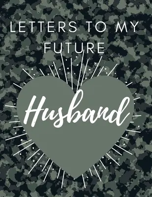 Scrisori către viitorul meu soț: Love Notes Journal Prompts for Letters to Dear Future Husband Wedding Day Gift valentine's day notebook gift Love Mess - Letters to my future Husband: Love Notes Journal Prompts for Letters to Dear Future Husband Wedding Day Gift valentine's day notebook gift Love Mess