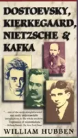 Dostoievski, Kierkegaard, Nietzsche și Kafka - Dostoevsky, Kierkegaard, Nietzsche & Kafka