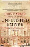 Imperiul neterminat - expansiunea globală a Marii Britanii - Unfinished Empire - The Global Expansion of Britain