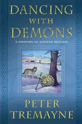 Dansând cu demoni: Un mister al Irlandei antice - Dancing with Demons: A Mystery of Ancient Ireland