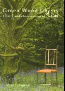 Scaune din lemn verde - Green Wood Chairs