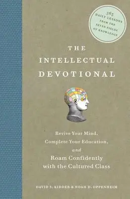 The Intellectual Devotional: Renaște-ți mintea, completează-ți educația și umblă cu încredere alături de clasa cultă - The Intellectual Devotional: Revive Your Mind, Complete Your Education, and Roam Confidently with the Cultured Class