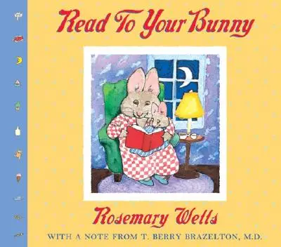 Citește-i iepurașului tău: (Cu o notă de la T. Berry Brazelton, M. D.) - Read to Your Bunny: (With a Note from T. Berry Brazelton, M. D.)