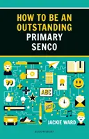 Cum să fii un SENCO excepțional în învățământul primar - How to be an Outstanding Primary SENCO
