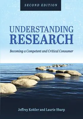 Înțelegerea cercetării: Devenirea unui consumator competent și critic - Understanding Research: Becoming a Competent and Critical Consumer