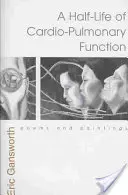 Half-Life of Cardio-Pulmonary Function: Poezii și picturi - Half-Life of Cardio-Pulmonary Function: Poems and Paintings