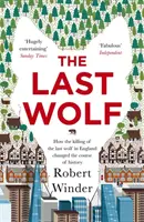 Ultimul lup - Izvoarele ascunse ale englezismului - Last Wolf - The Hidden Springs of Englishness