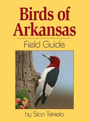 Ghidul de teren al păsărilor din Arkansas - Birds of Arkansas Field Guide