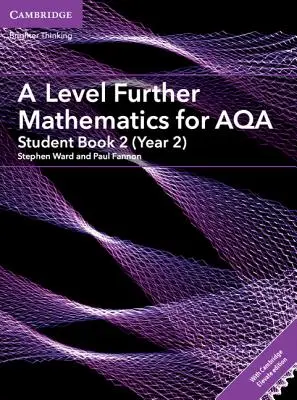 A Level Further Mathematics for Aqa Student Book 2 (Year 2) cu Cambridge Elevate Edition (2 ani) - A Level Further Mathematics for Aqa Student Book 2 (Year 2) with Cambridge Elevate Edition (2 Years)