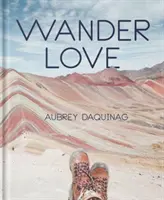 Wander Love: Lecții, sfaturi și inspirație de la un călător solo - Wander Love: Lessons, Tips & Inspiration from a Solo Traveller
