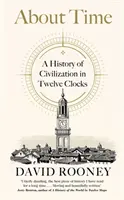 Despre timp - O istorie a civilizației în douăsprezece ceasuri - About Time - A History of Civilization in Twelve Clocks