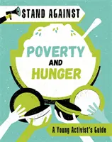 Împotriviți-vă: Sărăcia și foametea - Stand Against: Poverty and Hunger