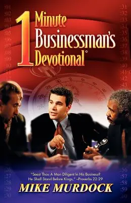 Devoțiunea de un minut a omului de afaceri - The One-Minute Businessman's Devotional