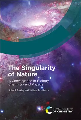 Singularitatea naturii: O convergență a biologiei, chimiei și fizicii - The Singularity of Nature: A Convergence of Biology, Chemistry and Physics