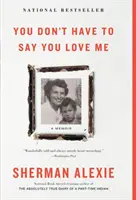 Nu trebuie să spui că mă iubești: O carte de memorii (You Don't Have to Say You Love Me: A Memoir) - You Don't Have to Say You Love Me: A Memoir
