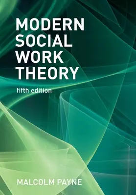Teoria modernă a asistenței sociale - Modern Social Work Theory