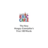Primele 100 de cuvinte ale Very Hungry Caterpillar - Very Hungry Caterpillar's First 100 Words