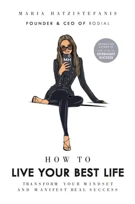 Cum să-ți trăiești cea mai bună viață - How to Live Your Best Life