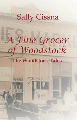 Un băcan fin din Woodstock: Poveștile Woodstock - A Fine Grocer of Woodstock: The Woodstock Tales