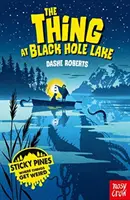 Sticky Pines: Chestia de la Black Hole Lake - Sticky Pines: The Thing At Black Hole Lake