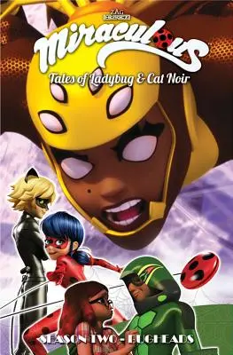 Miraculous: Tales of Ladybug and Cat Noir: Sezonul 2 - Bugheads - Miraculous: Tales of Ladybug and Cat Noir: Season Two - Bugheads