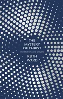 Misterul lui Hristos: Meditații și rugăciuni - The Mystery of Christ: Meditations and Prayers