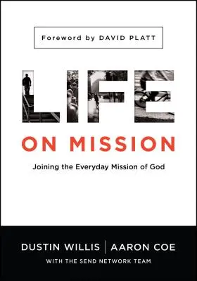 Life on Mission (Viața în misiune): Participarea la misiunea de zi cu zi a lui Dumnezeu - Life on Mission: Joining the Everyday Mission of God