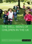 Bunăstarea copiilor în Marea Britanie (The Well-Being of Children in the UK) - The Well-Being of Children in the UK