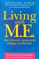 Trăind cu M.E.: Sindromul oboselii cronice/post-virale - Living with M.E.: The Chronic/Post-Viral Fatigue Syndrome