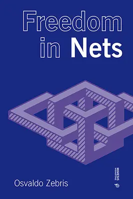 Libertatea în plase - Freedom in Nets