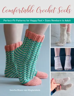 Șosete confortabile croșetate: Modele Perfect-Fit pentru picioare fericite - Comfortable Crochet Socks: Perfect-Fit Patterns for Happy Feet