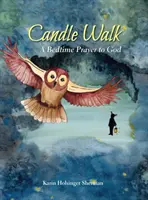 Drumul lumânărilor: O rugăciune către Dumnezeu înainte de culcare - Candle Walk: A Bedtime Prayer to God