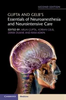 Gupta și Gelb's Essentials of Neuroanesthesia and Neurointensive Care - Gupta and Gelb's Essentials of Neuroanesthesia and Neurointensive Care