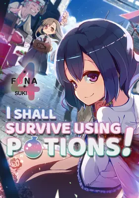 I Shall Survive Using Potions! Volumul 4 - I Shall Survive Using Potions! Volume 4