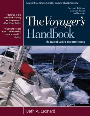The Voyager's Handbook: Ghidul esențial al croazierei pe ape albastre - The Voyager's Handbook: The Essential Guide to Blue Water Cruising