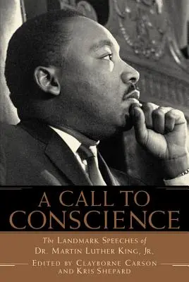 O chemare la conștiință: Discursurile de referință ale Dr. Martin Luther King, Jr. - A Call to Conscience: The Landmark Speeches of Dr. Martin Luther King, Jr.