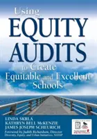 Utilizarea auditurilor de echitate pentru a crea școli echitabile și excelente - Using Equity Audits to Create Equitable and Excellent Schools