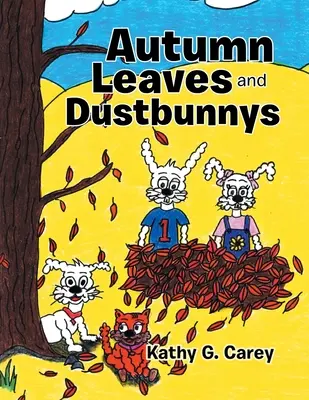 Frunze de toamnă și Dustbunnys - Autumn Leaves and Dustbunnys