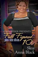 Full Figured 10: Carl Weber prezintă - Full Figured 10: Carl Weber Presents