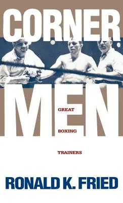 Corner Men: Mari antrenori de box - Corner Men: Great Boxing Trainers