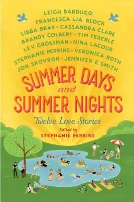 Summer Days and Summer Nights: Douăsprezece povești de dragoste - Summer Days and Summer Nights: Twelve Love Stories