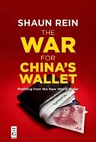 Războiul pentru portofelul Chinei: Profitând de noua ordine mondială - The War for China's Wallet: Profiting from the New World Order