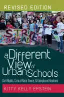 O viziune diferită asupra școlilor urbane; drepturi civile, teoria rasei critice și realități neexplorate - A Different View of Urban Schools; Civil Rights, Critical Race Theory, and Unexplored Realities