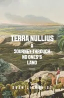 Terra Nullius - O călătorie prin țara nimănui - Terra Nullius - A Journey Through No One's Land