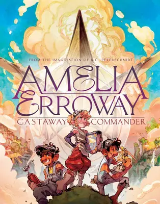 Amelia Erroway: Comandantul Castaway: Un roman grafic - Amelia Erroway: Castaway Commander: A Graphic Novel