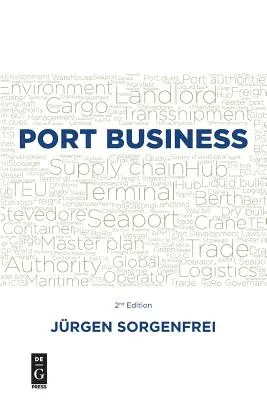 Afaceri portuare: Ediția a doua - Port Business: Second Edition