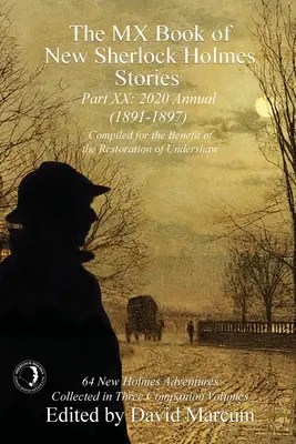 The MX Book of New Sherlock Holmes Stories - Partea XX: 2020 Annual (1891-1897) - The MX Book of New Sherlock Holmes Stories Part XX: 2020 Annual (1891-1897)
